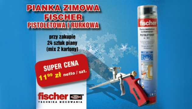 Pianki montażowe zimowe promocja fischer ceny